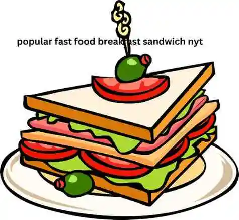 popularfastfoodbreakfastsandwichny